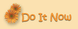 Do It Now